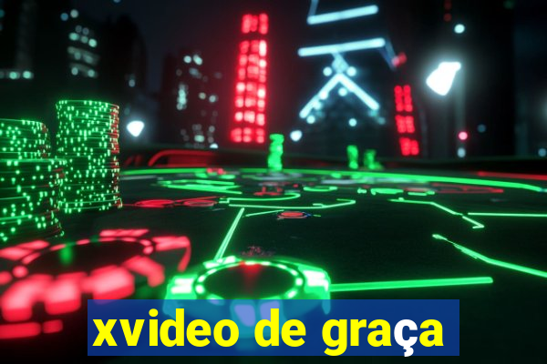 xvideo de graça